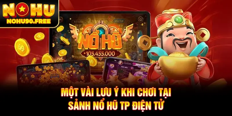 Lưu ý hội viên cần nắm để tránh những rủi ro khi chơi nổ hũ